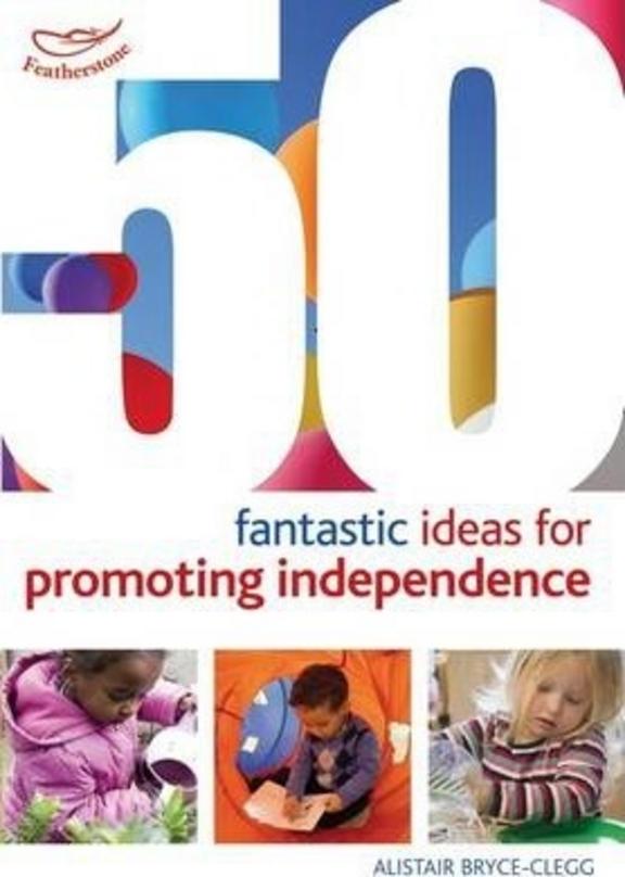 50 Fantastic ideas for Promoting Independence