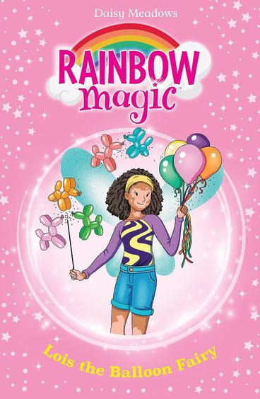Rainbow Magic : Lois The Balloon Fairy 3 : 5+