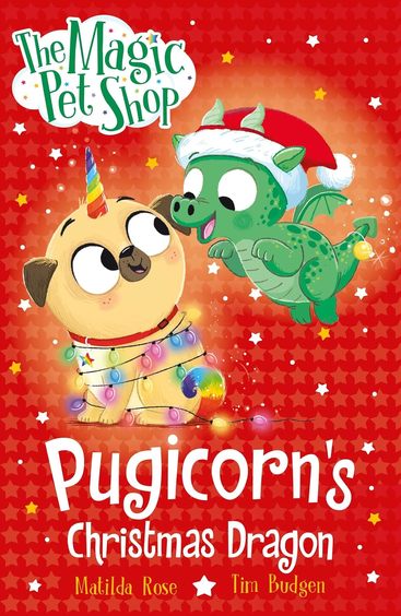 Pugicorns Christmas Dragon : Magic Pet Shop Stories