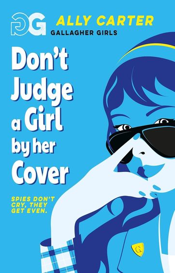 Gallagher Girls : Dont Judge A Girl By Her Cover