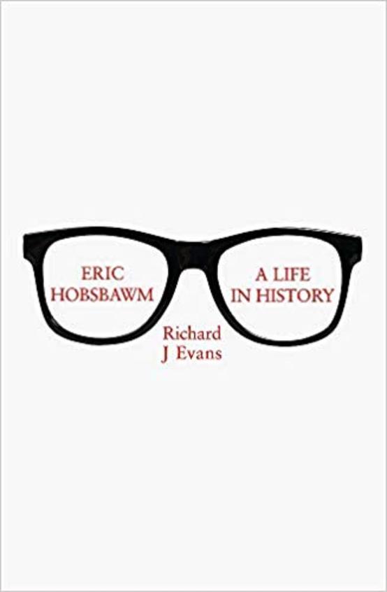 Eric Hobsbawm : A Life In History