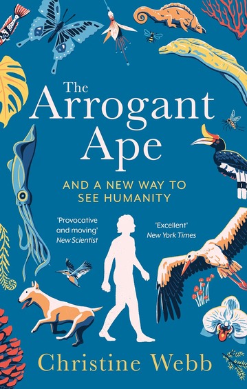 Arrogant Ape: And A New Way To See Humanity