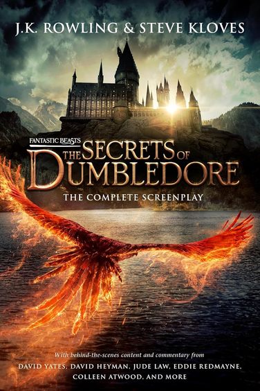 Fantastic Beasts : The Secrets Of Dumbledore The Complete Screenplay