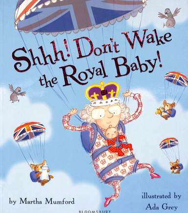 Shhh Don"T Wake The Royal Baby