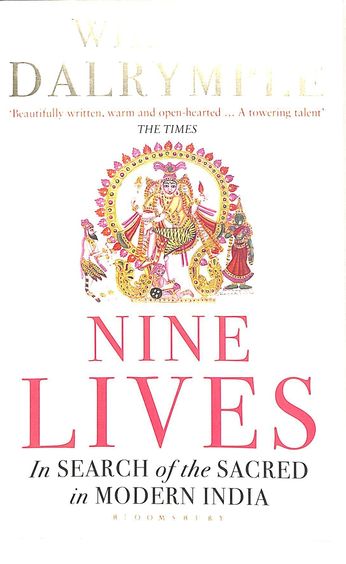 Nine Lives : In Search Of The Sacred In Modern India