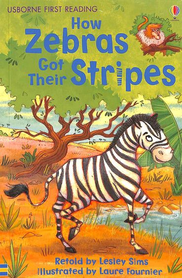How Zebras Got Their Stripes - Usborne First Reading Level 2