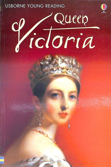 Queen Victoria : Usborne Young Reading 3