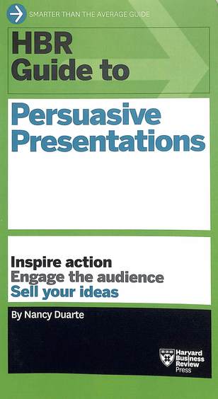 Hbr Guide To Persuasive Presentations