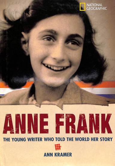 Anne Frank : The Young Writer Who Told The World Her Story