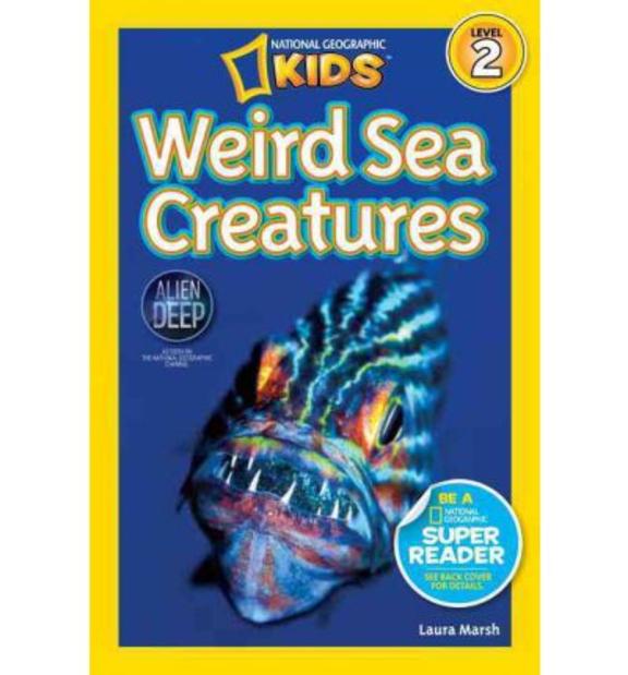 Weird Sea Creatures Level 2 : National Geographic Kids