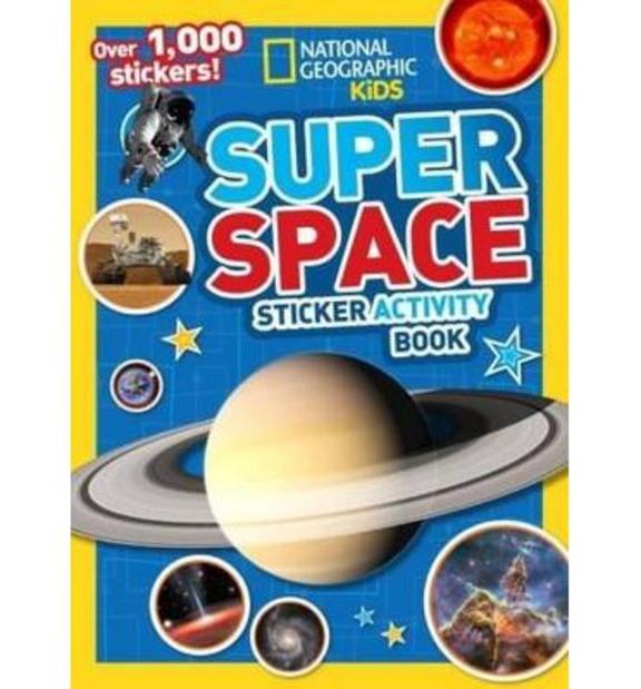 National Geographic Kids Super Space Sticker Activity Book : Over 1000 Stickers