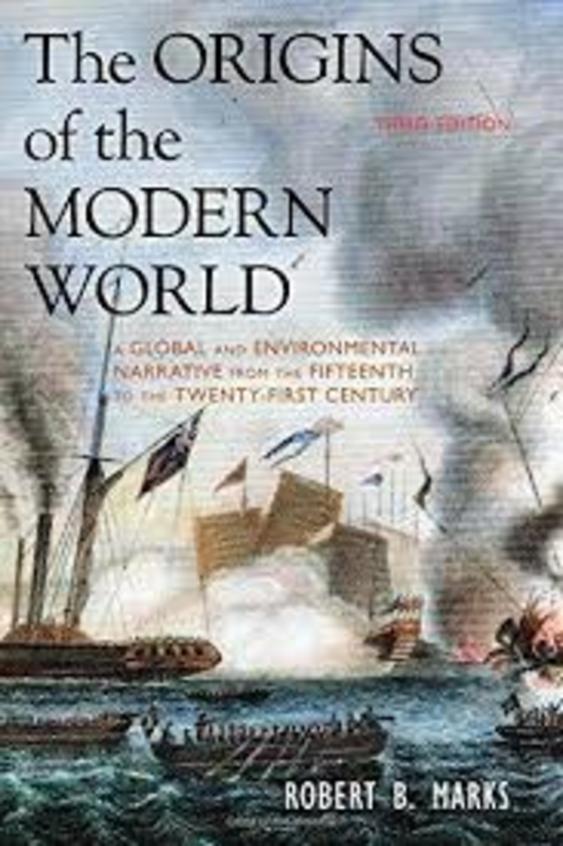 The Origins of the Modern World: A Global and Environmental Narrative from the Fifteenth to the Twenty-first Century (World Social Change)