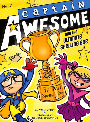 And The Ultmate Spelling Bee : Captain Awesome 7