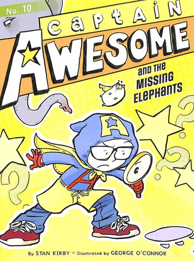 And The Missing Elephants : Captain Awesome 10