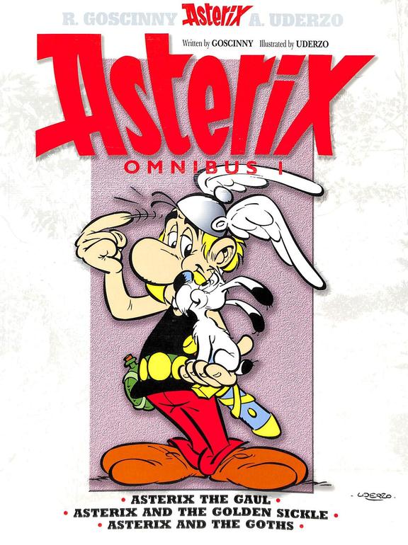 Asterix Omnibus 1 : Books 1 , 2 & 3 : The Gaul, The Golden Sickle & The Goths