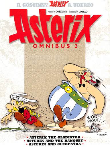 Asterix Omnibus 2 :  Books 4 5 & 6 : The Gladiator, The Banquet & Cleopatra