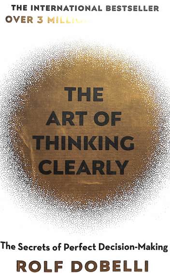 Art Of Thinking Clearly