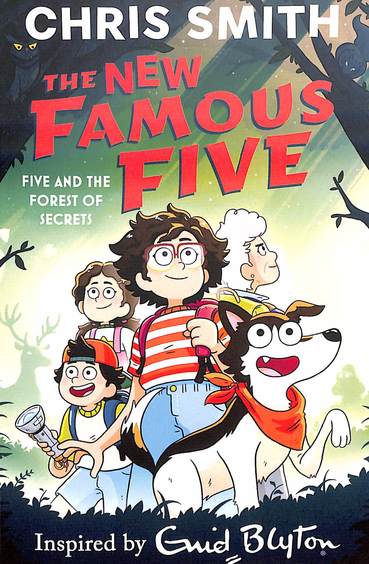 New Famous Five : Five & The Forest Of Secrets
