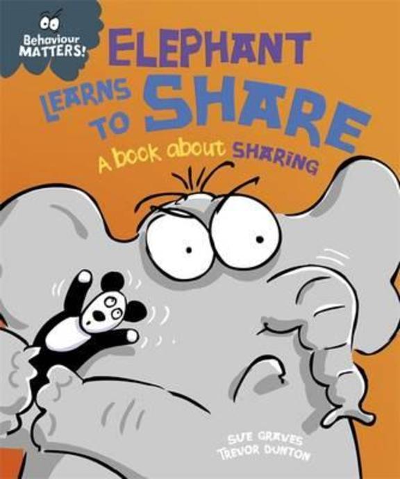 Behaviour Matters : Elephant Learns To Share A Book About Sharing
