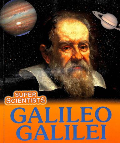 Super Scientists Galileo Galilei