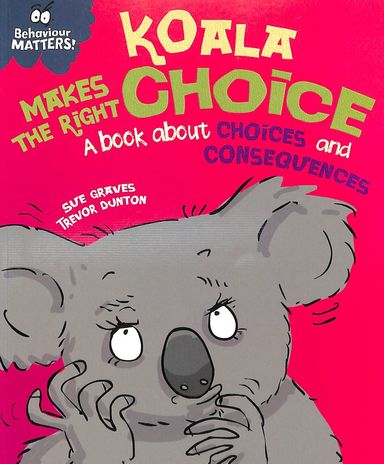 Behaviour Matters : Koala Makes The Right Choice