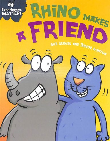 Experiences Matter : Rhino Makes A Friend