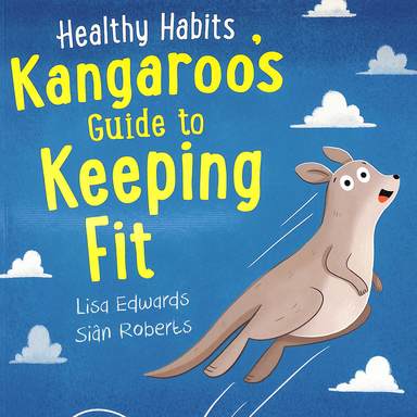 Healthy Habits : Kangaroos Guide To Keeping Fit