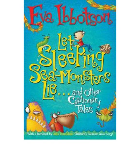 Let Sleeping Sea Monsters Lie & Other Cautionary Tales