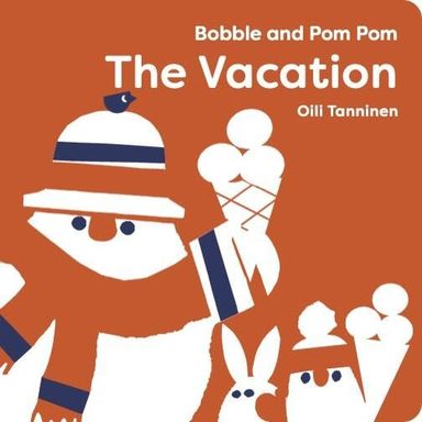 Bobble & Pom Pom : The Vacation