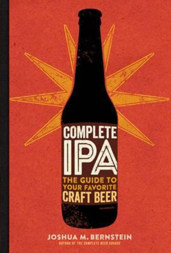 Complete IPA: A Guide to Your Favorite Craft Beer