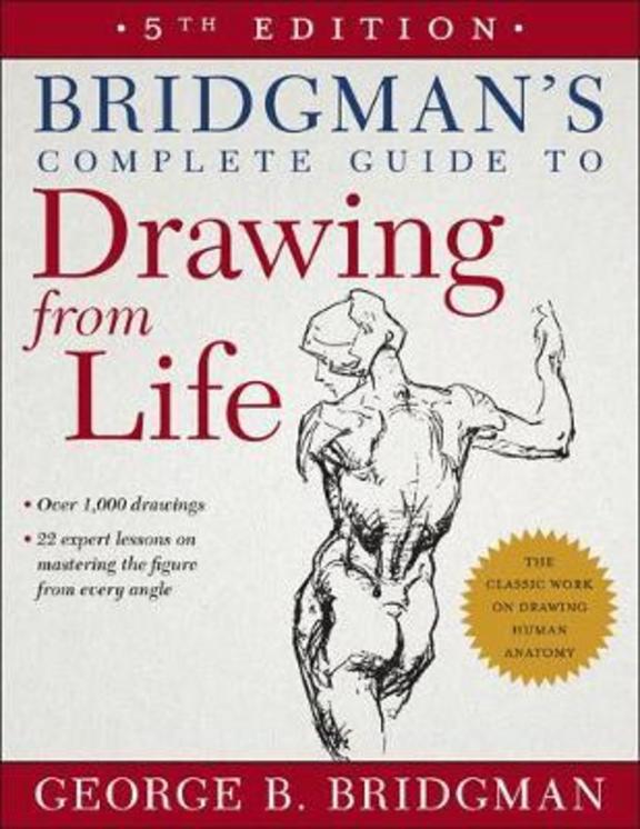 Bridgmans Complete Guide To Drawing From Life