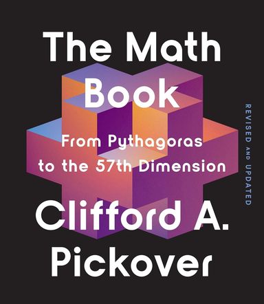 Math Book: From Pythagoras to the 57th Dimension
