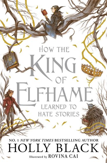 How The King Of Elfhame : Learned To Hate Stories
