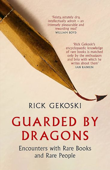 Guarded By Dragons : Encounters With Rare Books And Rare People
