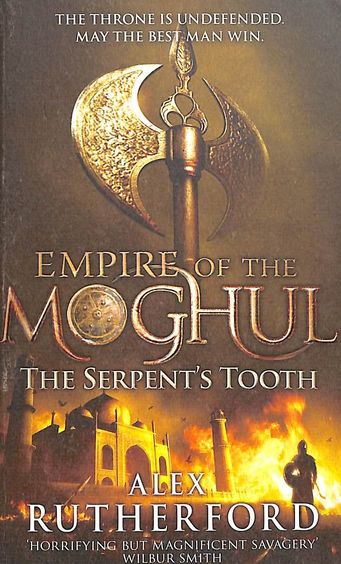 Empire Of The Moghul : The Serpents Tooth