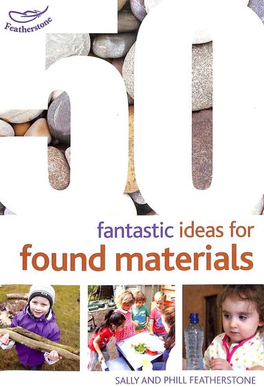 50 Fantastic Ideas For Found Materials