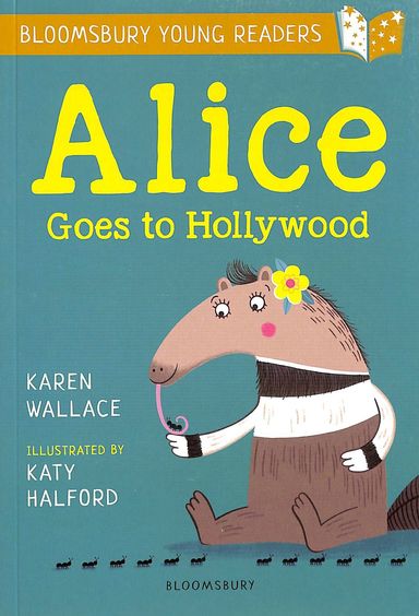 Alice Goes To Hollywood : A Bloomsbury Young Reader