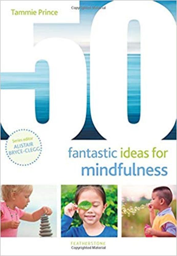 50 Fantastic Ideas For Mindfulness