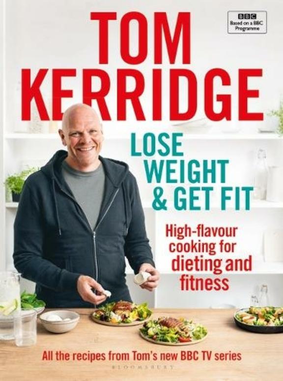 Lose Weight & Get Fit : 100 High Flavour Recipes For Dieting & Fitness