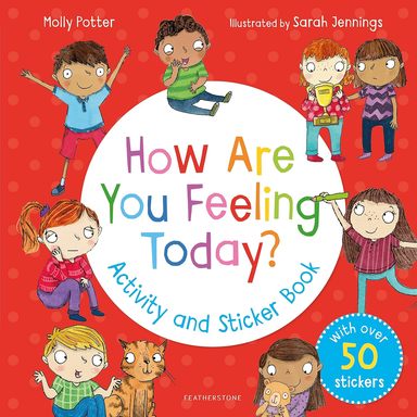 How Are You Feeling Today? Activity and Sticker Book