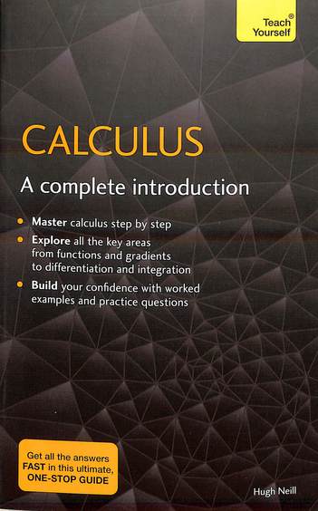 Calculus : A Complete Introduction