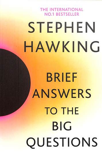 Brief Answers To The Big Questions