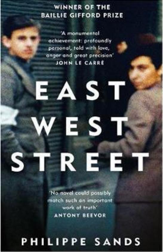 East West Street : On The Origins Of Genocide And Crimes Against Humanity