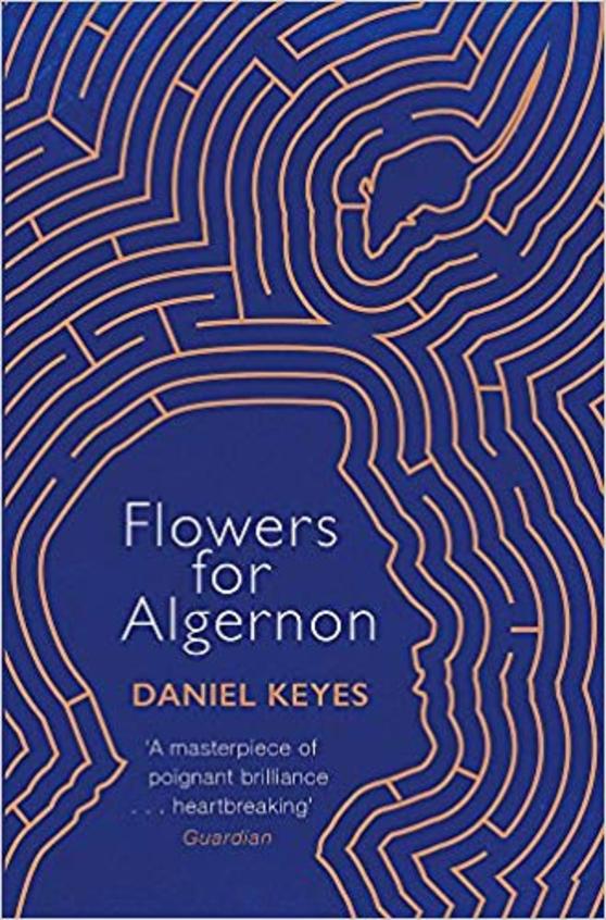 Flowers For Algernon: A Modern Literary Classic (S.F. Masterworks)