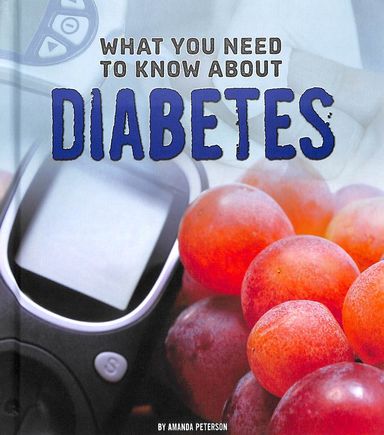 What You Need To Know About : Diabetes