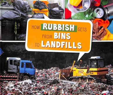 How Rubbish Gets From Bins To Landfills