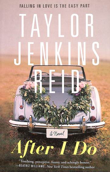 After I Do : A Novel