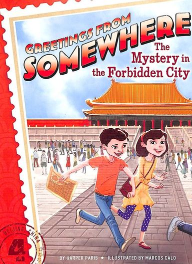 Greetings From Somewhere 04 : Mystery In The Forbidden City