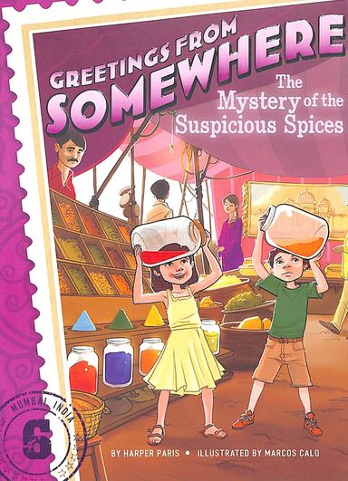 Greetings From Somehwere 06 : Mystery Of The Suspicious Spices