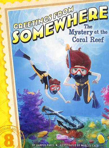 Greetings From Somewhere 08 : Mystery At The Coral Reef